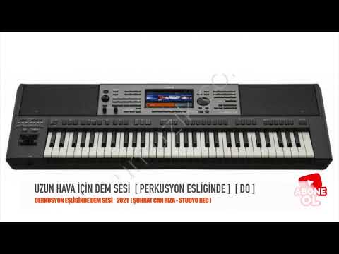 Dem Sesi Perküsyon eşliğinde [ DO ]