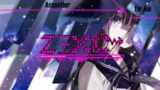 「Nightcore」Accentier - Eir Aoi