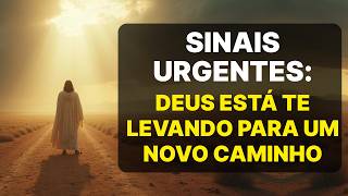 SINAIS URGENTES: Deus Está Mudando Sua Rota! (Não Ignore Isso!)