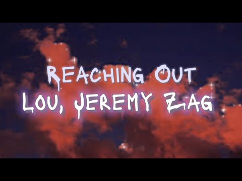 Reaching Out - Jeremy Zag