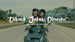 Download lagu Melowmask feat. Derry Ojol - Dibalik Jaket Dinasku mp3