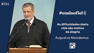The difficulties of this life are a reason for joy - Augustus Nicodemus (#EnsinoFiel Ep. 134)
