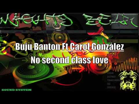 Buju Banton Ft Carol González no second class love