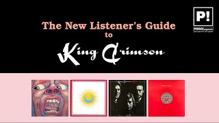 The New Listener&#39;s Guide to KING CRIMSON