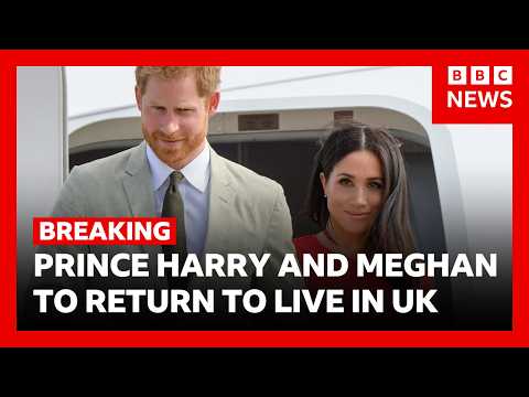 BREAKING:  Prince Harry and Meghan to return to live in the UK | BBC News