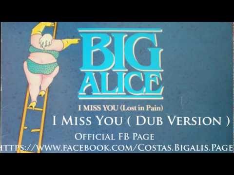 Big Alice - I Miss You Dub Version ( Audio HD )