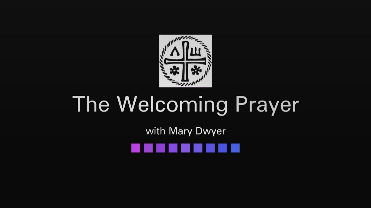 01 Welcoming Prayer Episode 1