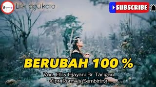Download lagu BERUBAH 100 % - Efry Ejayani Br Tarigan | Lirik lagu karo [ SUBSCRIBE ] mp3