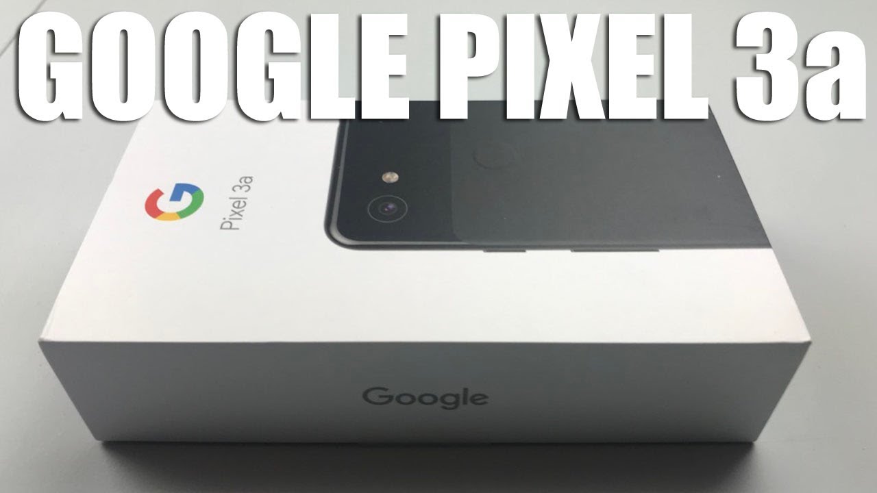 GOOGLE PIXEL 3A UNBOXING REVIEW - BEST SMARTPHONE FOR THE MONEY