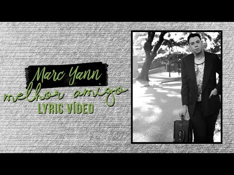 Marc Yann: MELHOR AMIGO (Lyric Vídeo)