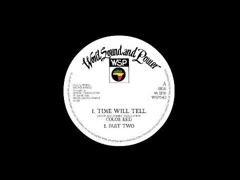 COLOR RED - TIME WILL TELL / Tribulation All Stars - LOVE JAH DUB (WORD SOUND & POWER) OFFICIAL