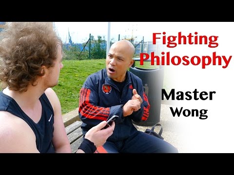 Fighting Philosophy Wing Chun - Master Wong