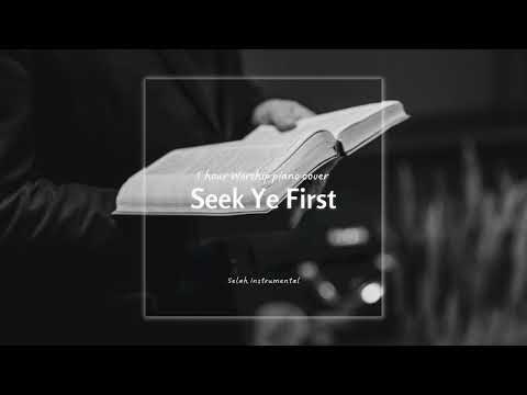 [1 Hour] Seek Ye First The Kingdom of God Piano Instrumental Worship