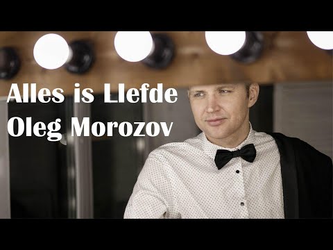 Alles is Liefde - Oleg Morozov -Pianist & Singer