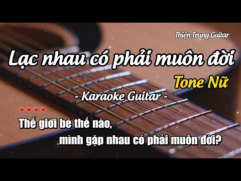 Karaoke Lạc nhau có phải muôn đời (Tone Nữ) - Guitar Solo Beat | Thiện Trung Guitar