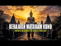 KERAJAAN MATARAM KUNO DARI SANJAYA HINGGA CANDI BOROBUDUR SEJARAH PENUH INTRIK DI JAWA TENGAH