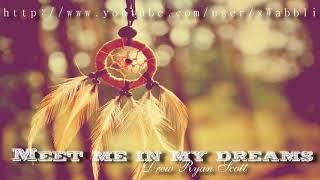 Drew Ryan Scott   Meet me in my dreams♥ with Lyrics