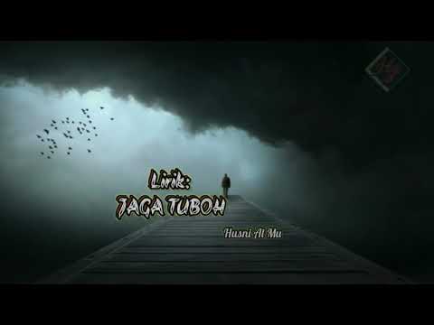 Husni Al muna | lirik Jaga tuboh,song aceh 2021 | lirik by, yt Halim j