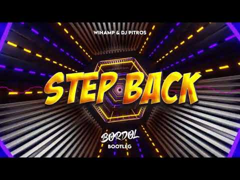 Winamp & Dj Pitros - Step Back ( Bordol Bootleg )