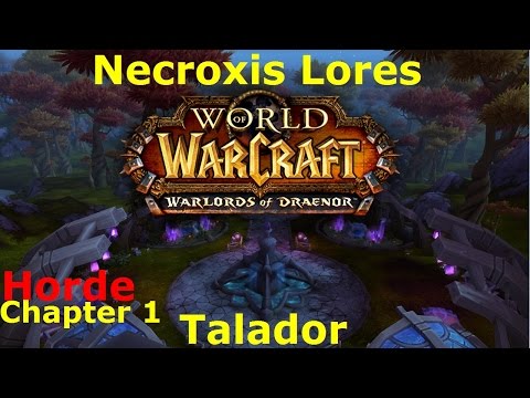 Warlords of Draenor Beta - Talador [H] Chapter 1 - Establishing Your Armory - Necroxis Lores