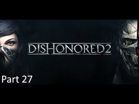 Dishonored 2 Stealth Walkthrough Part 27: A Crack in the Slab (1/3)