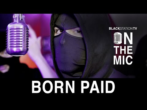 BORN PAID | Black Station | On The Mic S02EP09 | 2022