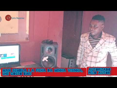 Man Sembila : A Filha da Minha Visinha, lhe gosto bwe