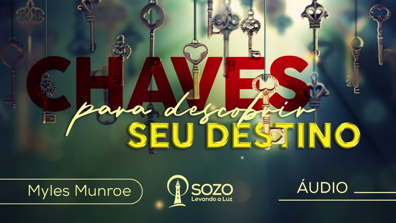 Myles Munroe - Chaves Para Descobrir Seu Destino
