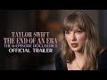 Taylor Swift The End Of An Era Official Trailer Disney