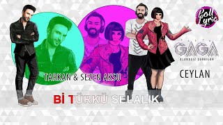 Yaşar Gaga   Ceylan ft Tarkan & Sezen Aksu