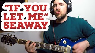 Seaway "If You Let Me" GUITAR COVER