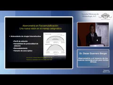Aberrometría y el impacto de los nuevos normogramas para lentes tóricas - Dr. Oscar Guerrero Berger