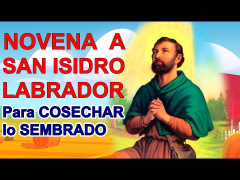 NOVENA MILAGROSA para COSECHAR lo SEMBRADO a San Isidro Labrador día 1