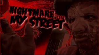 NIGHTMARE ON MY STREET 2009