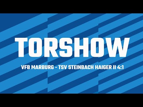 Torshow | Testspiel VfB Marburg - TSV Steinbach Haiger II 4:1 - nur TSV-Tor