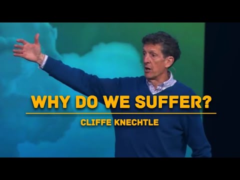 Why does God allow us to suffer? - Cliffe Knechtle