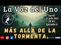 LA VOZ DEL UNO MÁS ALLÁ DE LA TORMENTA