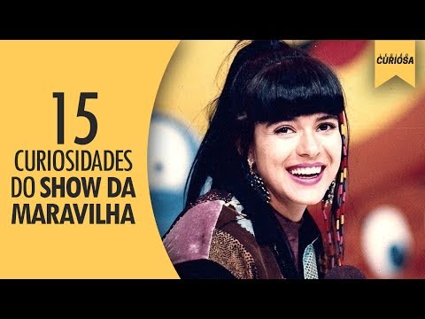 15 curiosidades do Show da Maravilha (Mara Maravilha) | Legião Curiosa #68 | Vinicius Codes