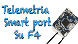 Telemetria FrSky S.Port con Omnibus F4 (Softserial & XSR) Tutorial - ITA