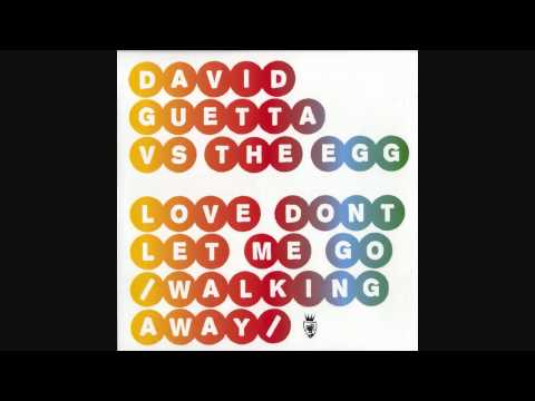 The Egg VS David Guetta - Love don't let me go