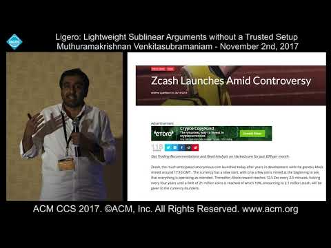 ACM CCS 2017 - Ligero: Lightweight Sublinear Arguments without [...] - Muthu Venk [...]