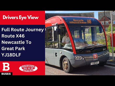 DEV: Full Route Journey | Nexus Bus Route X46 - Newcastle To Great Park + Return | YJ18DLF