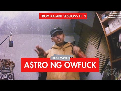 ASTRO NG OWF*CK (Prod. by Tatz Maven) [Kalabit Sessions]