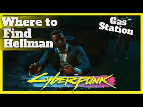 Cyberpunk 2077 Find Hellman At The Gas Station, LIFE DURING WARTIME, Where To Find Hellman, Raw