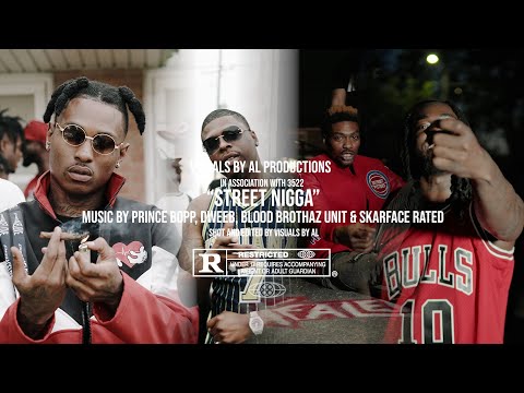 Prince Bopp, Dweeb, Blood Brothaz Unit & Skarface Rated - "Street Nigga" A Visual by Al