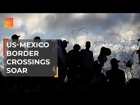 What’s behind soaring crossings at the US-Mexico border? | The Take