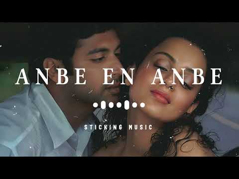 Anbe En Anbe - Remix song - Slowly and Reverb Version - Dham Dhoom - Sticking Music
