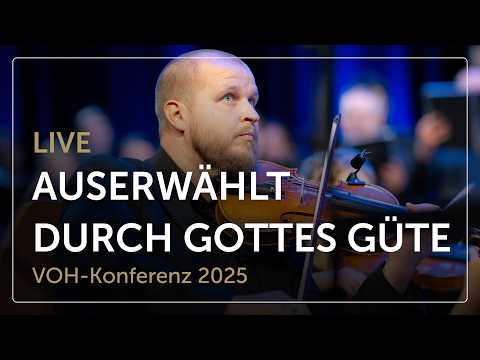 Auserwählt durch Gottes Güte (Live) – Chor und Orchester
