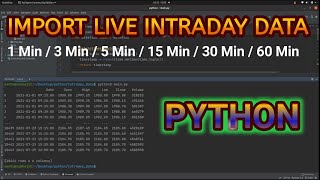 Import Intraday Live Data(1m/3m/5m/15m/30m/60m) With Python | #python