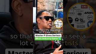 Master P Gives Serious Music Industry Game 💎